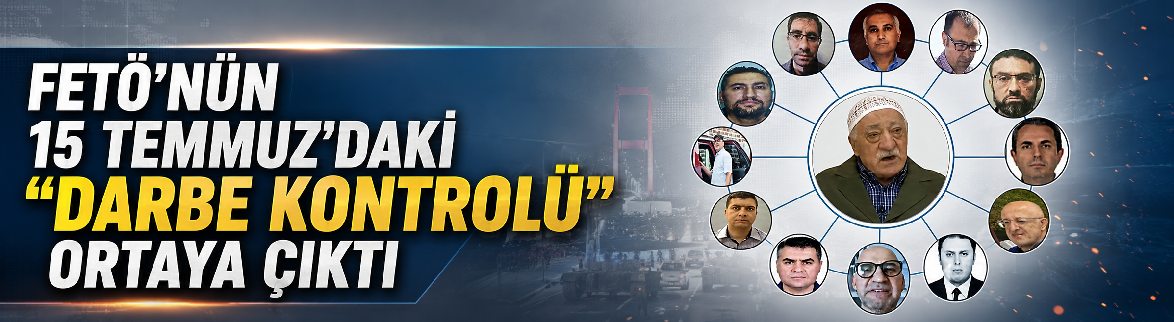 FETÖ’nün 15 Temmuz’daki "darbe kontrolü" ortaya çıktı
