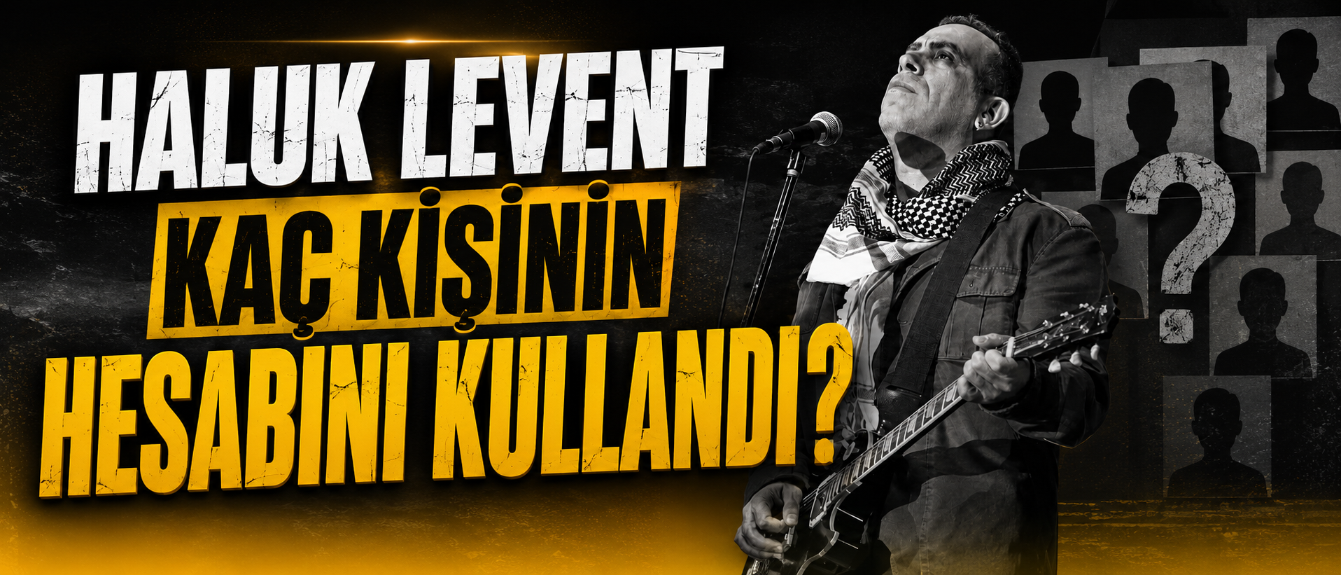 Haluk Levent kaç kişinin hesabını kullandı?