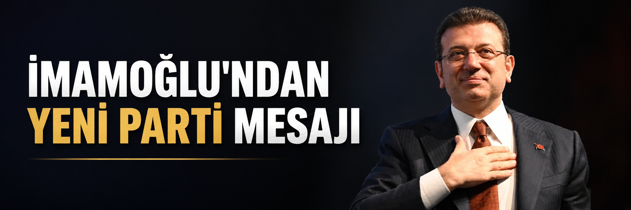 İmamoğlu'ndan YENİ Parti mesajı