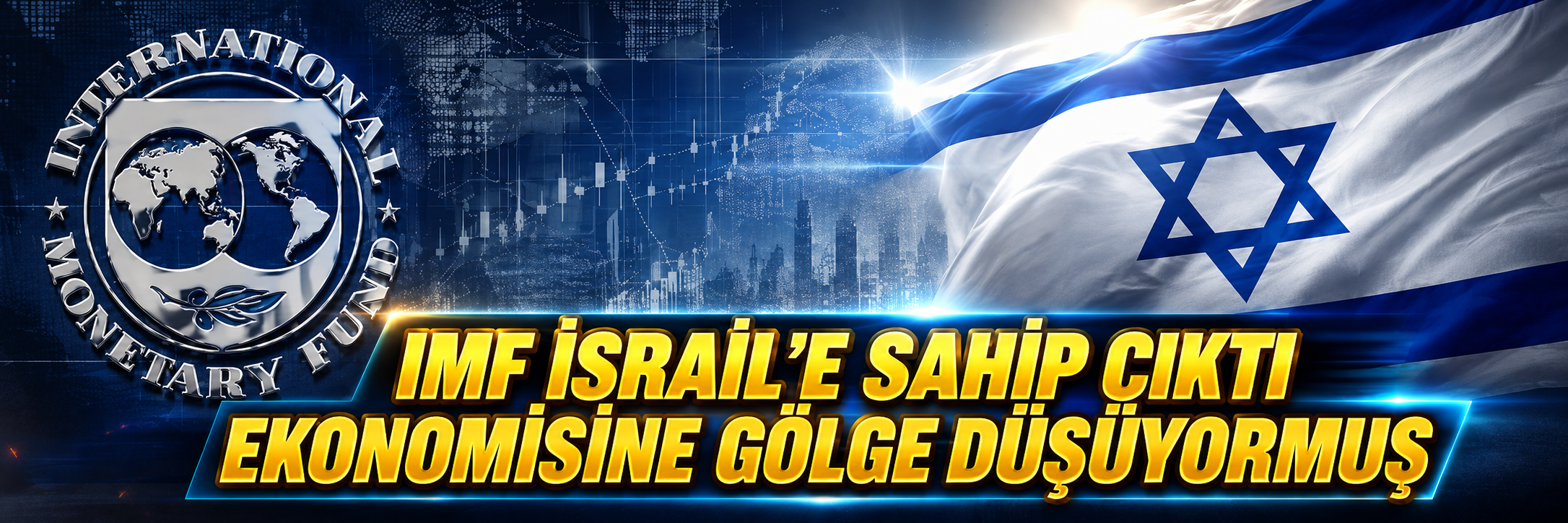 IMF İsrail'e sahip çıktı: Ekonomisine gölge düşüyormuş