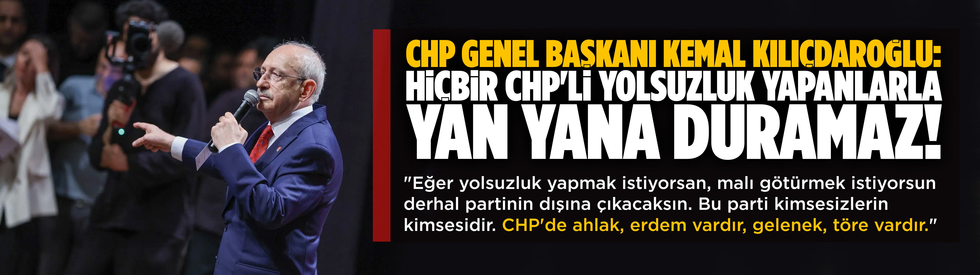Kılıçdaroğlu: Hiçbir CHP'li yolsuzluk yapanlarla yan yana duramaz