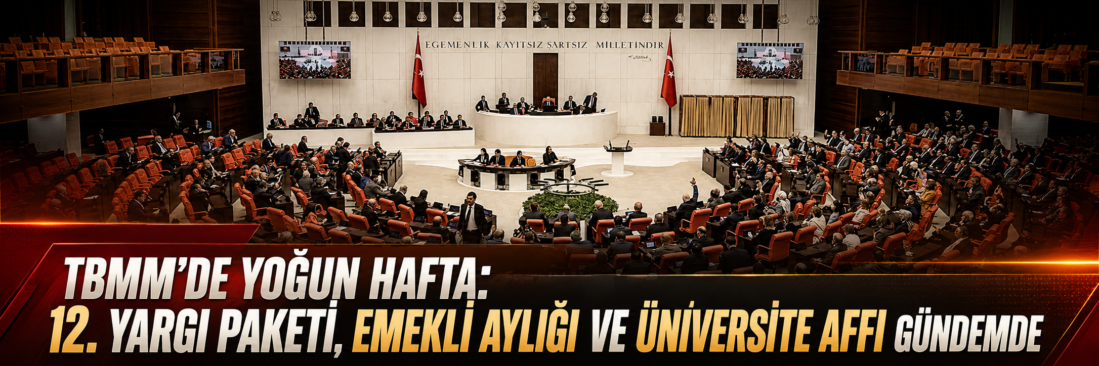 TBMM’de yoğun hafta: 12. Yargı Paketi, emekli aylığı ve üniversite affı gündemde