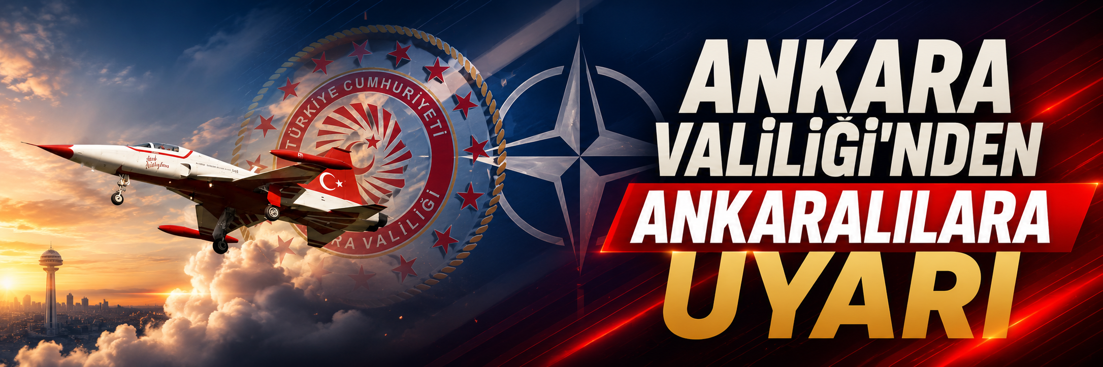 Ankara Valiliği'nden Ankara'lılara NATO uyarısı
