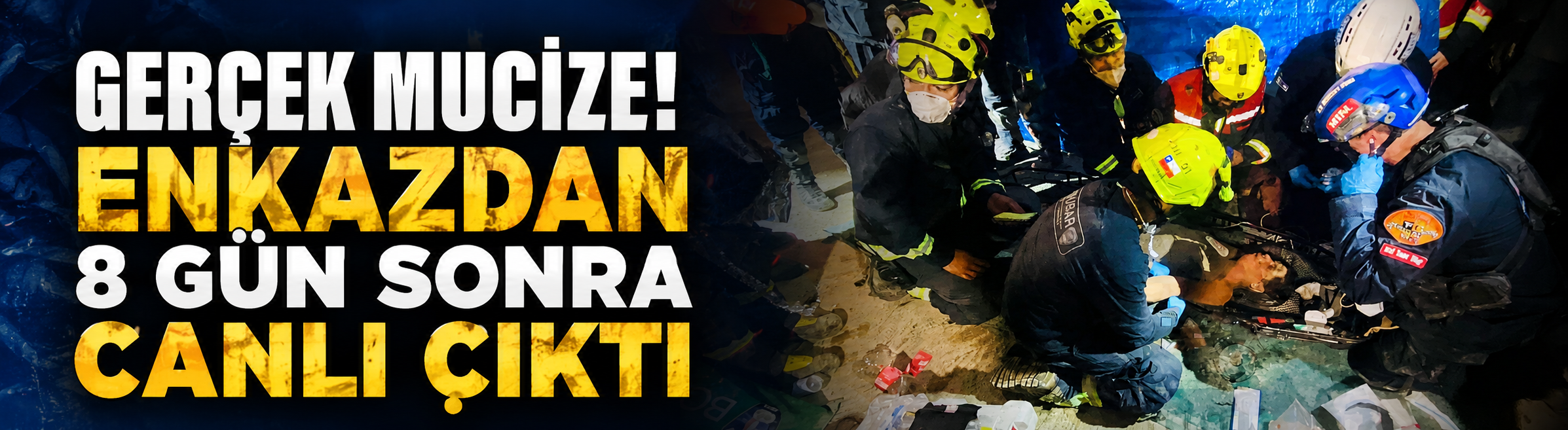 Gerçek mucize! Enkazdan 8 gün sonra canlı çıktı