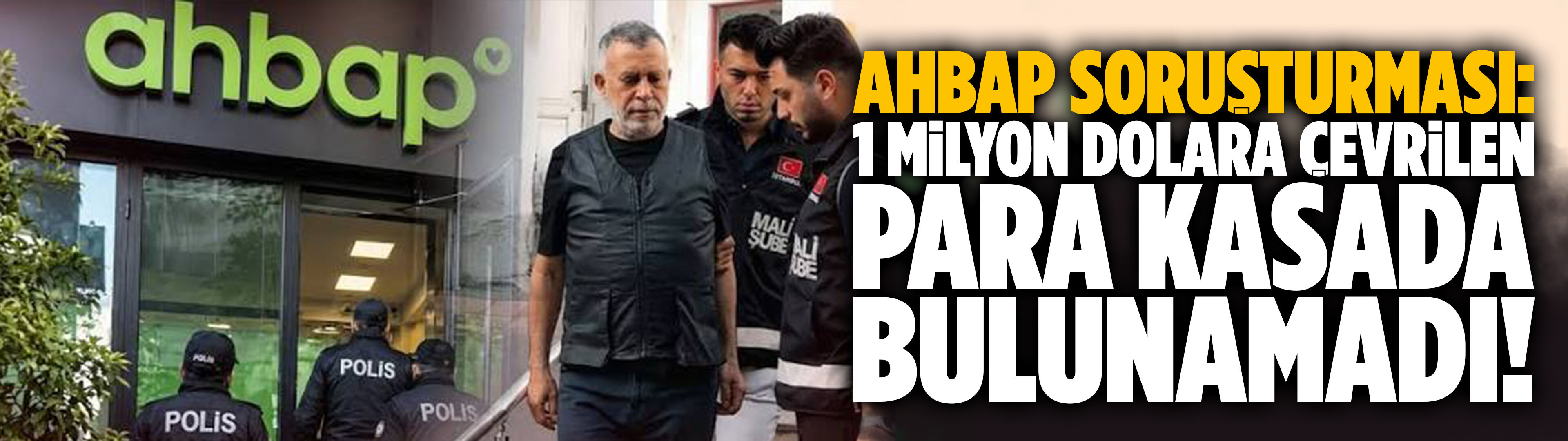 1 milyon dolara çevrilen para kasada bulunamadı