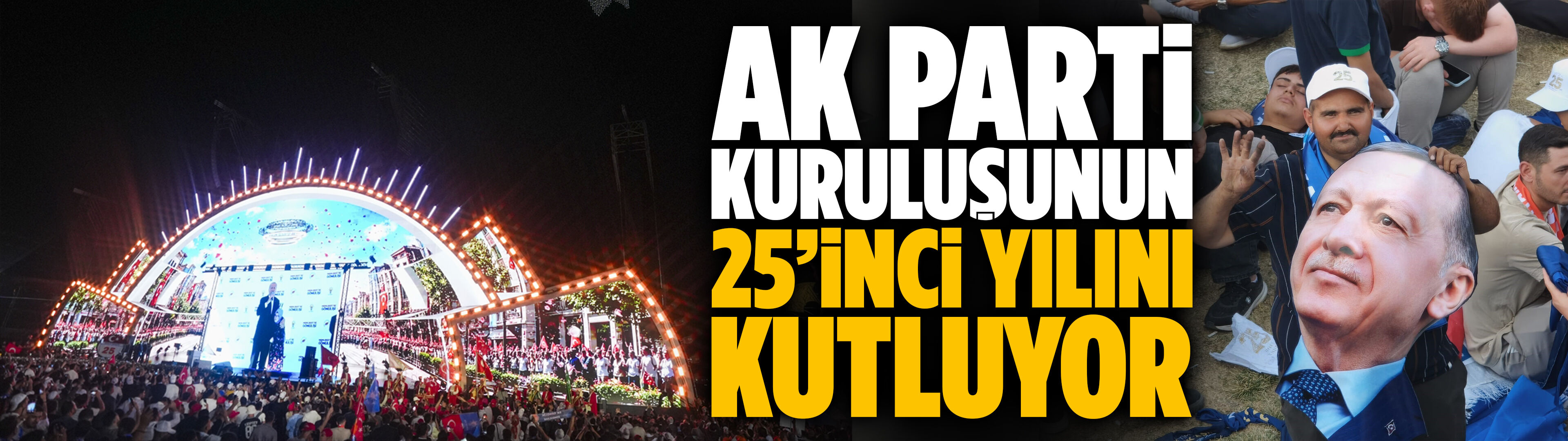 AK Parti, kuruluşunun 25’inci yılını kutluyor