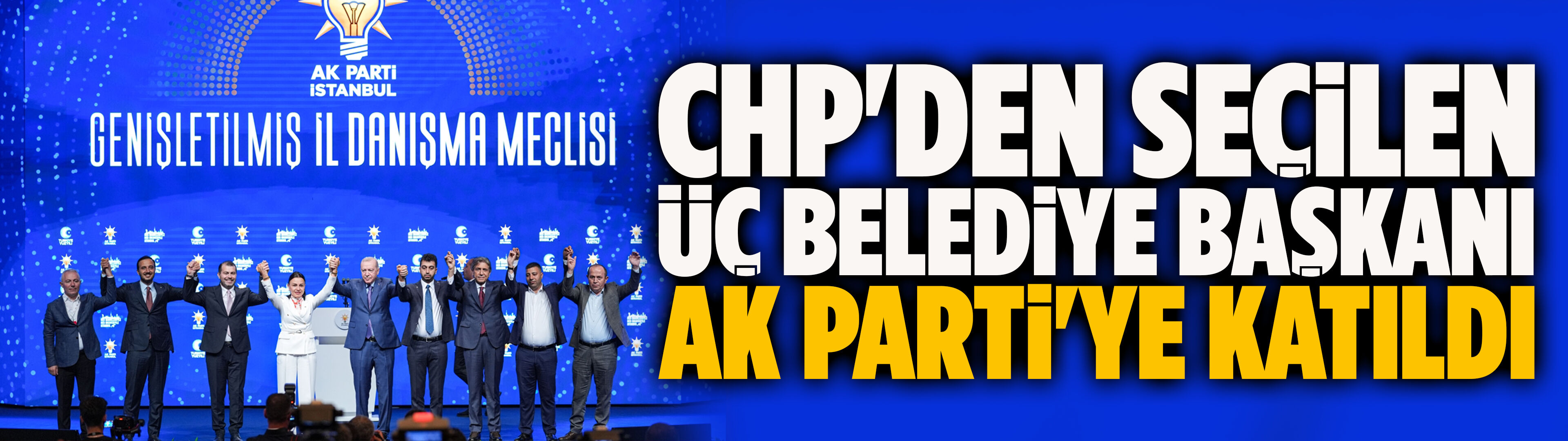 CHP'den seçilen üç belediye başkanı AK Parti'ye katıldı