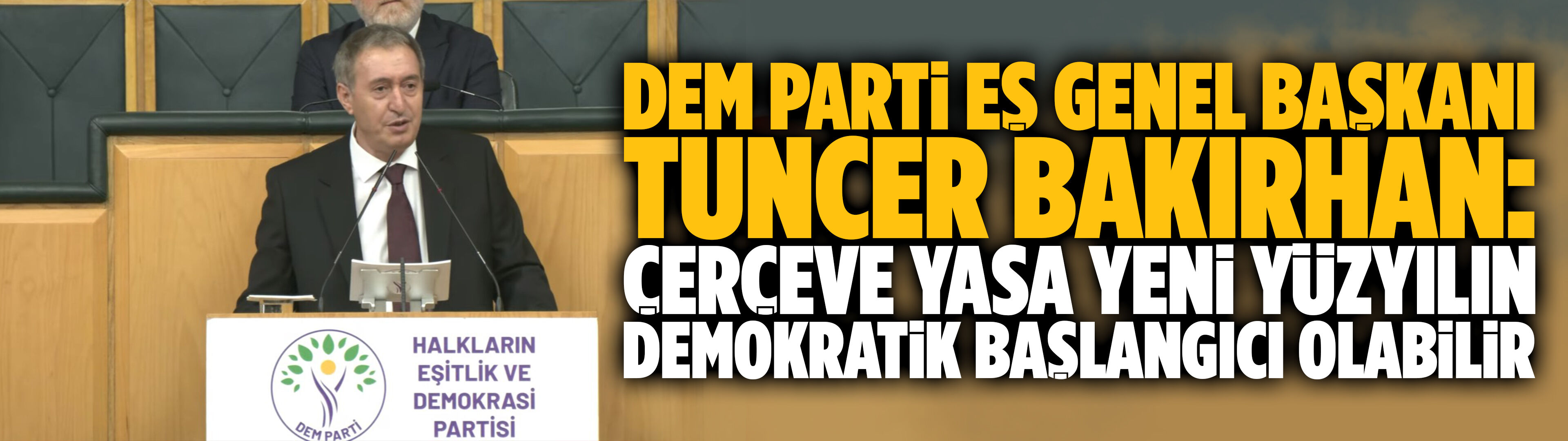 Bakırhan: Çerçeve yasa yeni yüzyılın demokratik başlangıcı olabilir