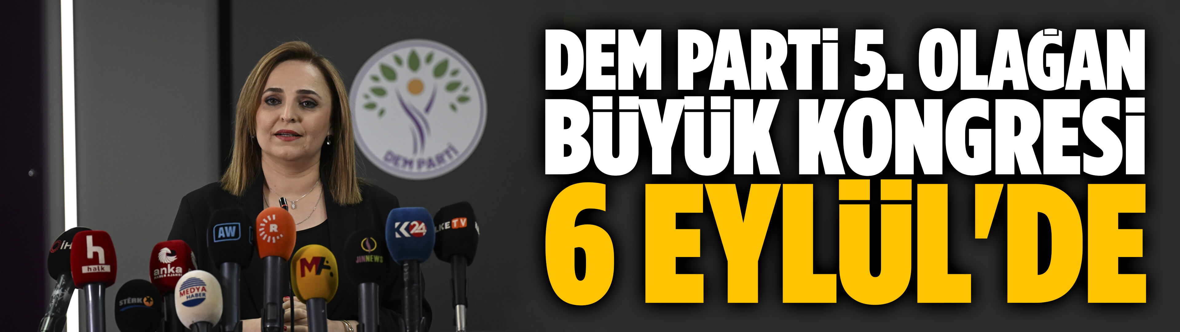 DEM Parti 5. Olağan Büyük Kongresi 6 Eylül'de gerçekleştirilecek