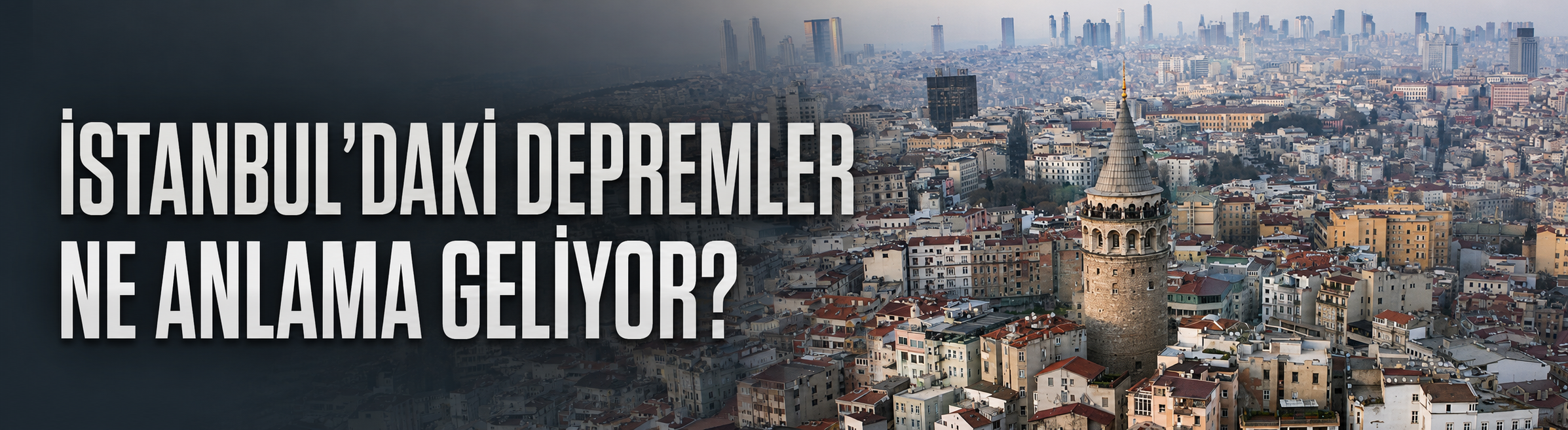İstanbul'daki depremler ne anlama geliyor?