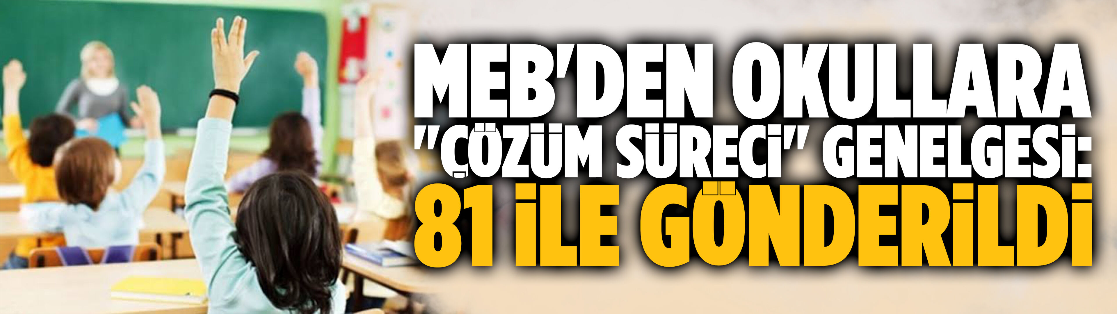 MEB'den okullara "çözüm süreci" genelgesi: 81 ile gönderildi