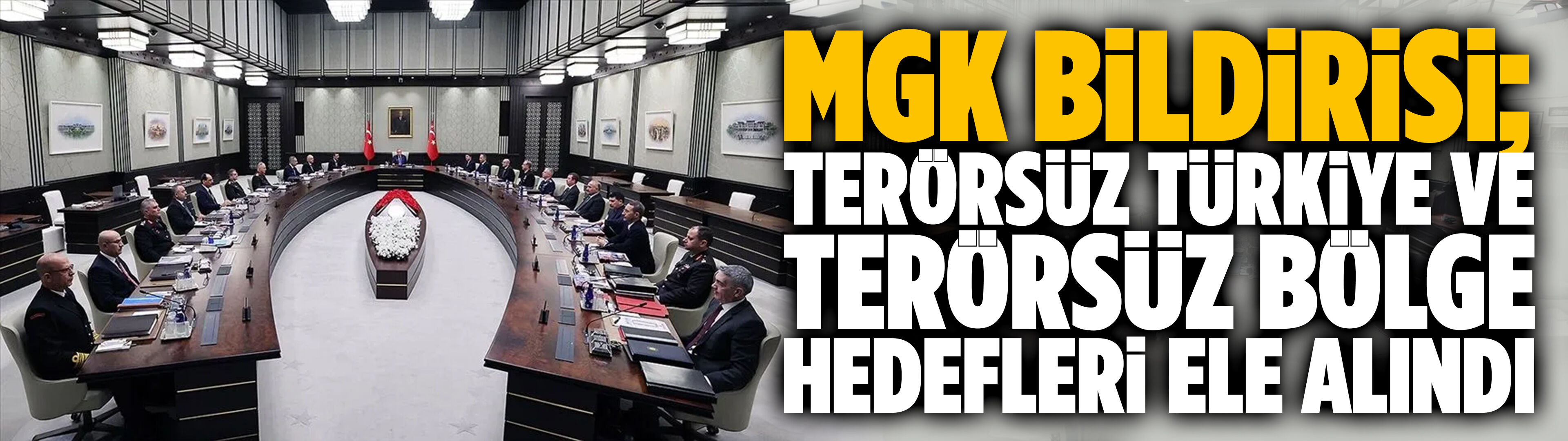 MGK Toplantısı sona erdi