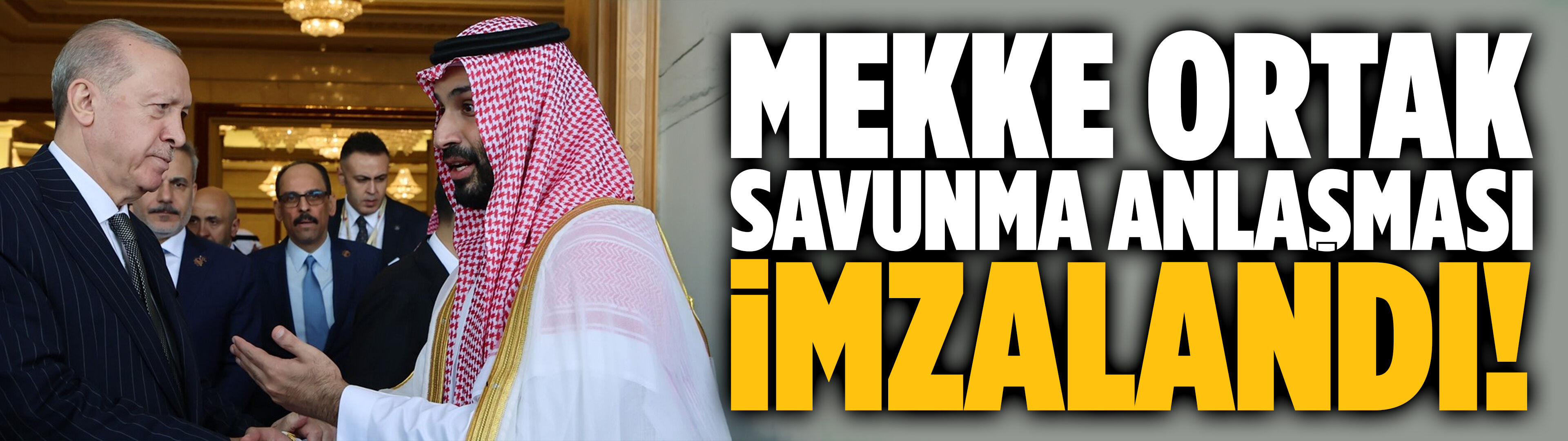 Mekke Ortak Savunma Anlaşması imzalandı!