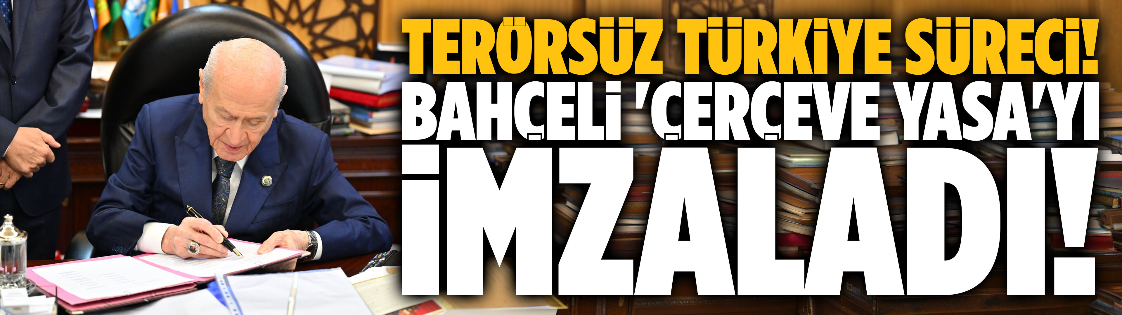 Bahçeli, çerçeve yasa teklifini imzaladı!