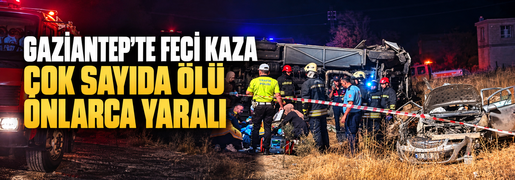 Gaziantep'te feci kaza: 7 ölü