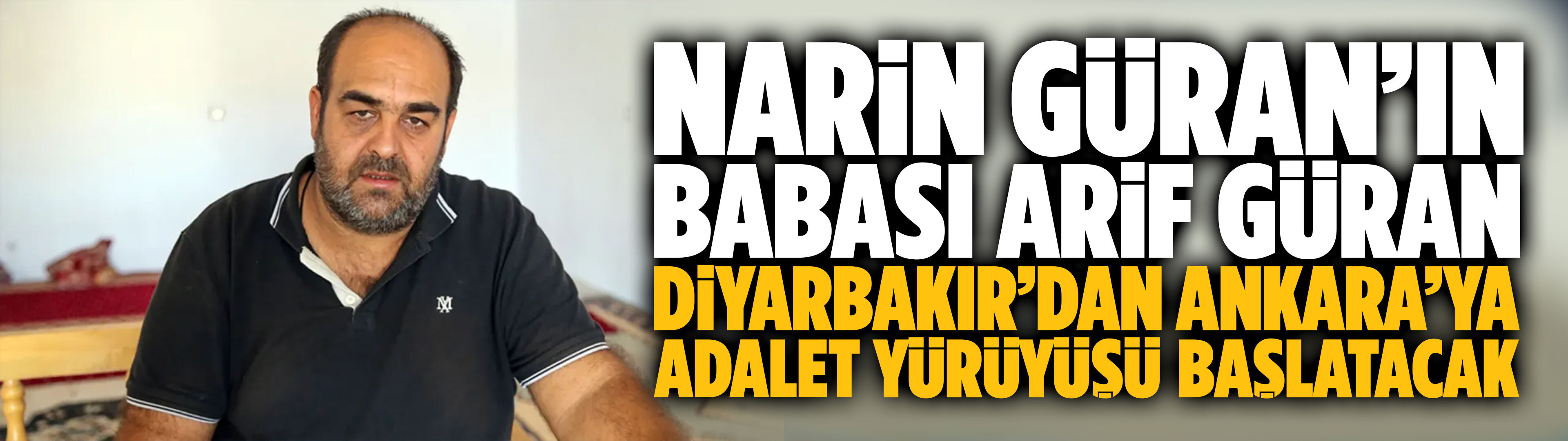 Arif Güran, Diyarbakır’dan Ankara’ya adalet yürüyüşü başlatacak