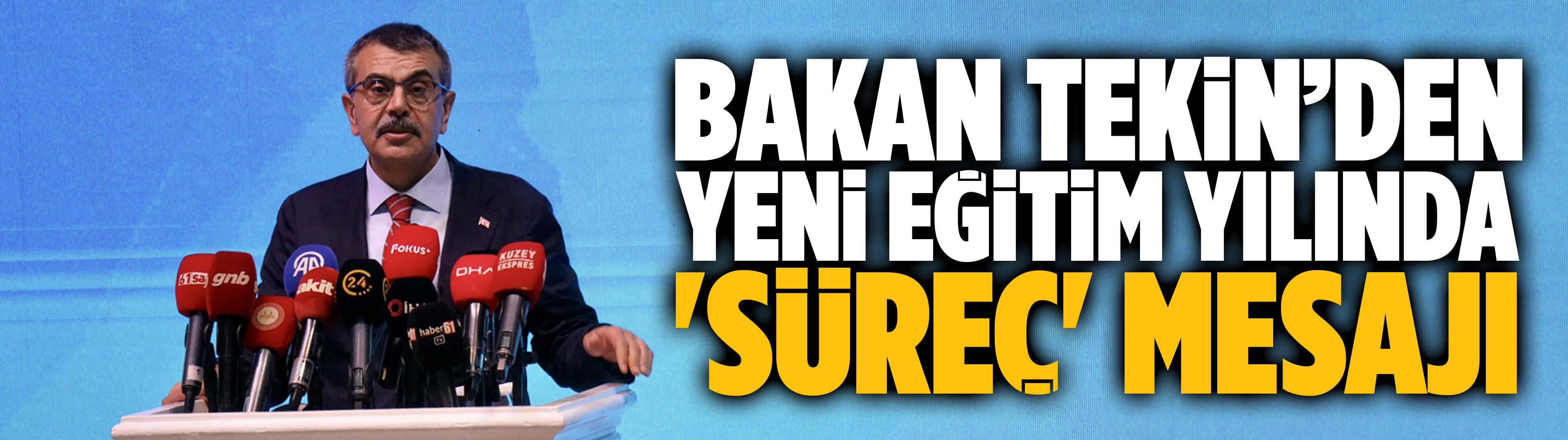 Bakan Tekin'den yeni eğitim yılında 'süreç' mesajı: Türkiye’de yeşeren kardeşlik iklimi umut olacak