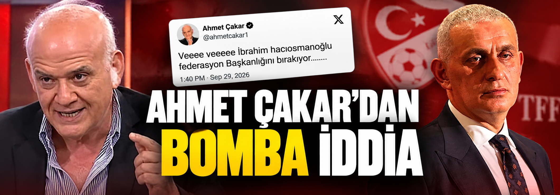 Ahmet Çakar’dan Hacıosmanoğlu iddiası