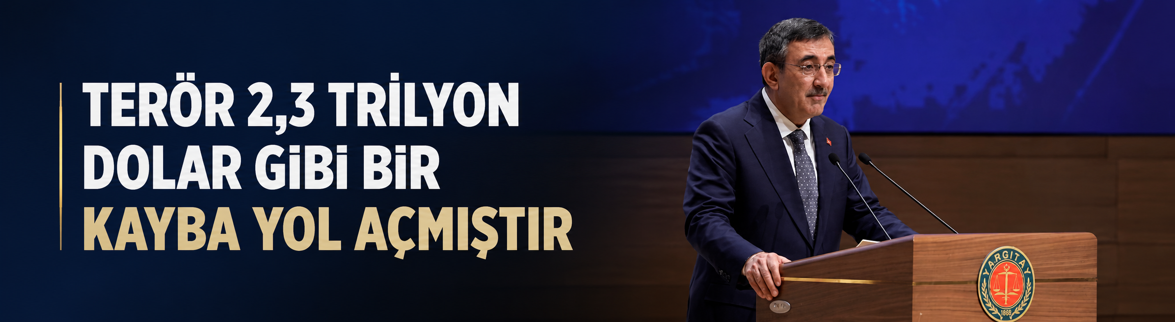 Yılmaz: Terör 2,3 trilyon dolar gibi bir kayba yol açmıştır
