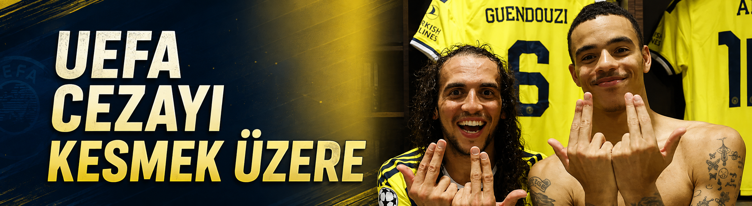 Guendouzi ve Greenwood için UEFA'dan beklenen ceza belli oldu