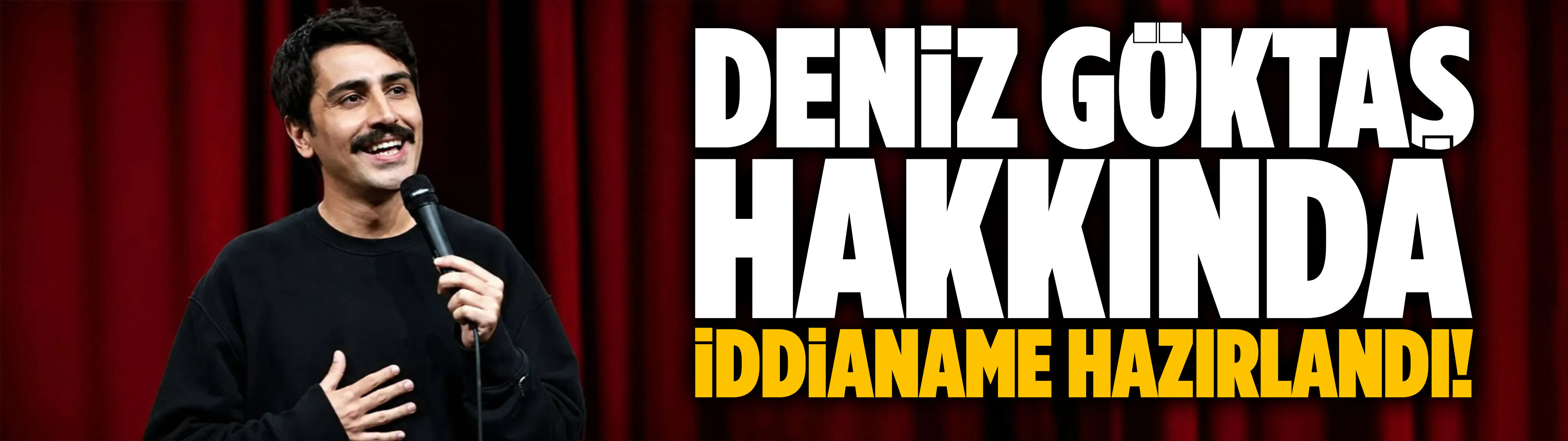 Deniz Göktaş hakkında iddianame hazırlandı