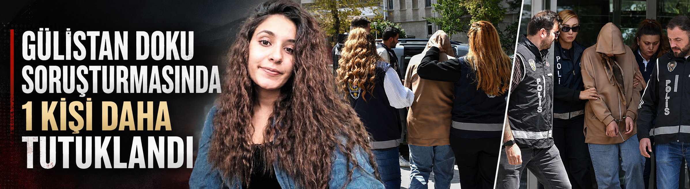 Gülistan Doku soruşturmasında 1 kişi daha tutuklandı