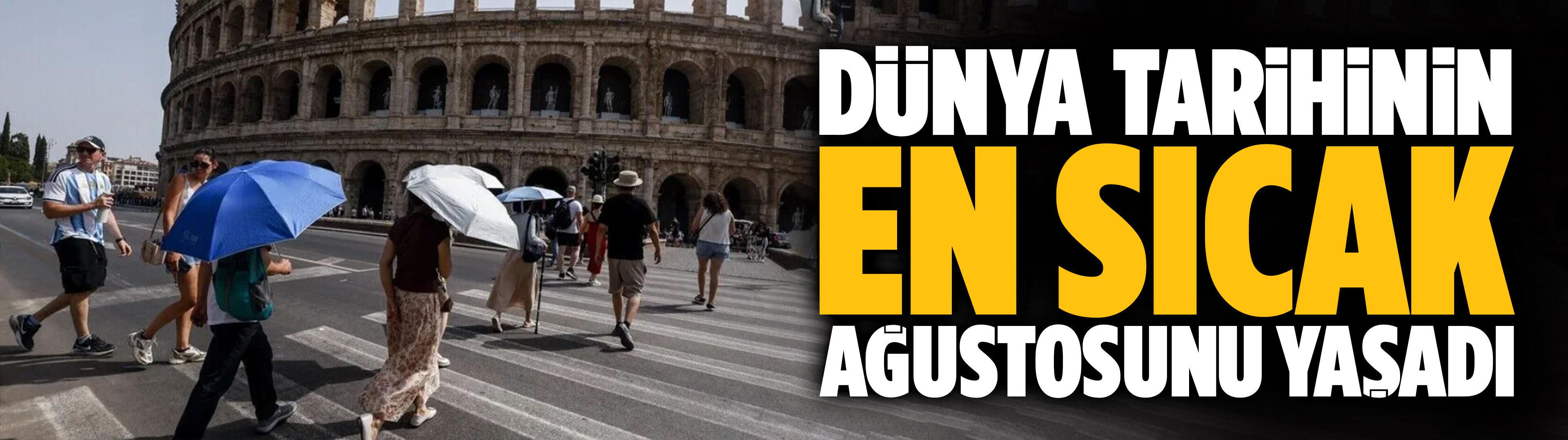 Dünya tarihinin en sıcak ağustosunu yaşadı