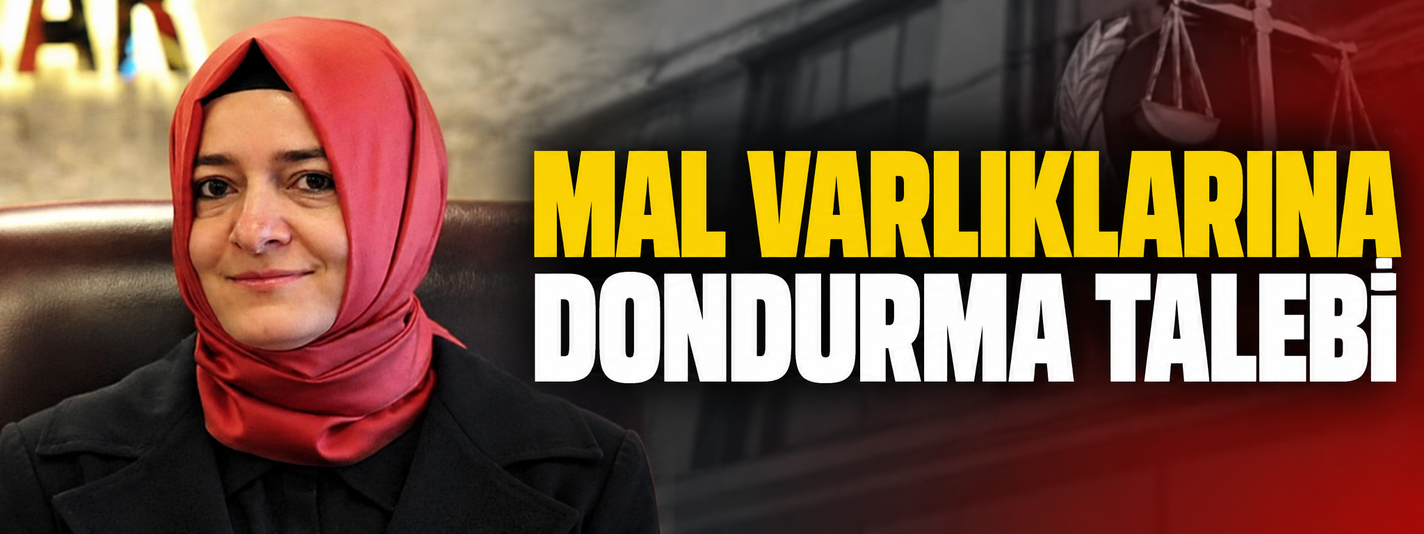 FATMA BETÜL SAYAN KAYA VE EŞİNİN MAL VARLIKLARININ DONDURULMASI TALEP EDİLDİ