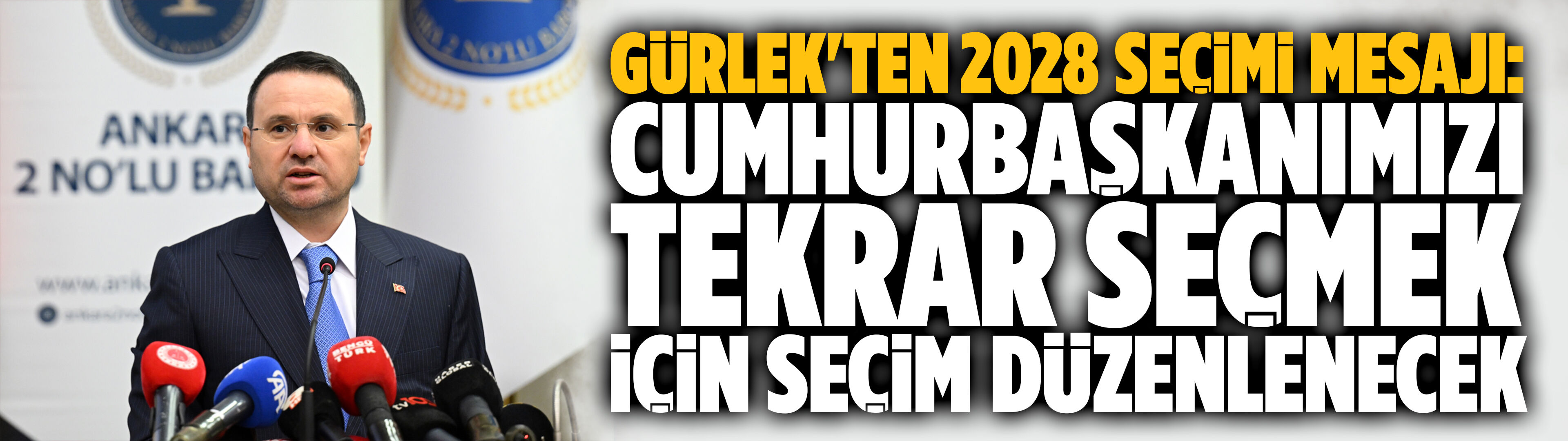 Gürlek'ten 2028 seçimi mesajı: Cumhurbaşkanımızı tekrar seçmek için seçim düzenlenecek