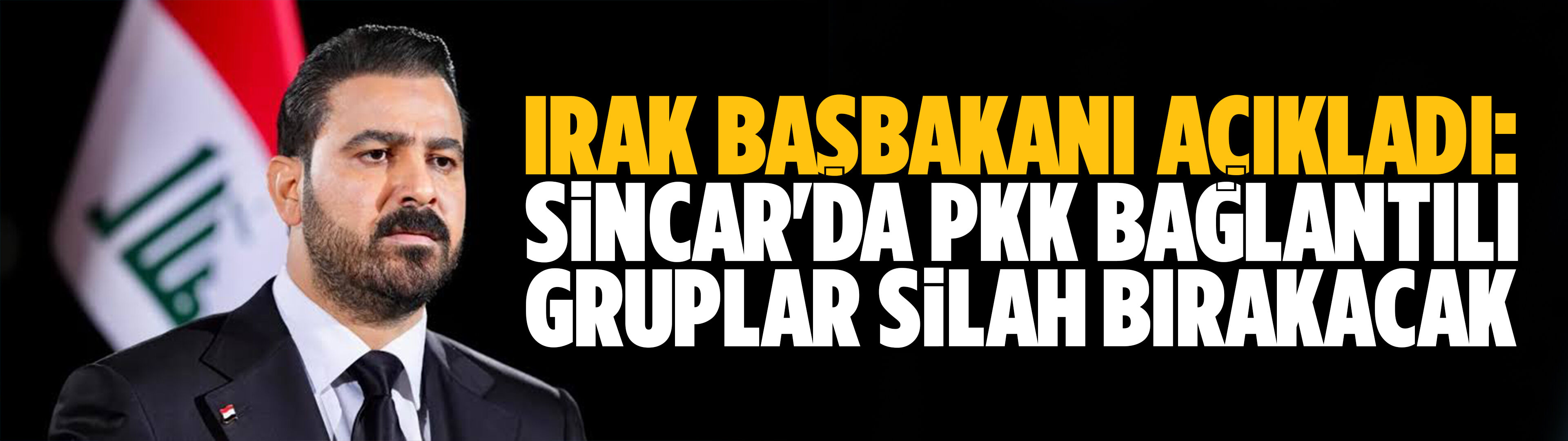 Irak Başbakanı açıkladı: Sincar'da PKK bağlantılı gruplar silah bırakacak