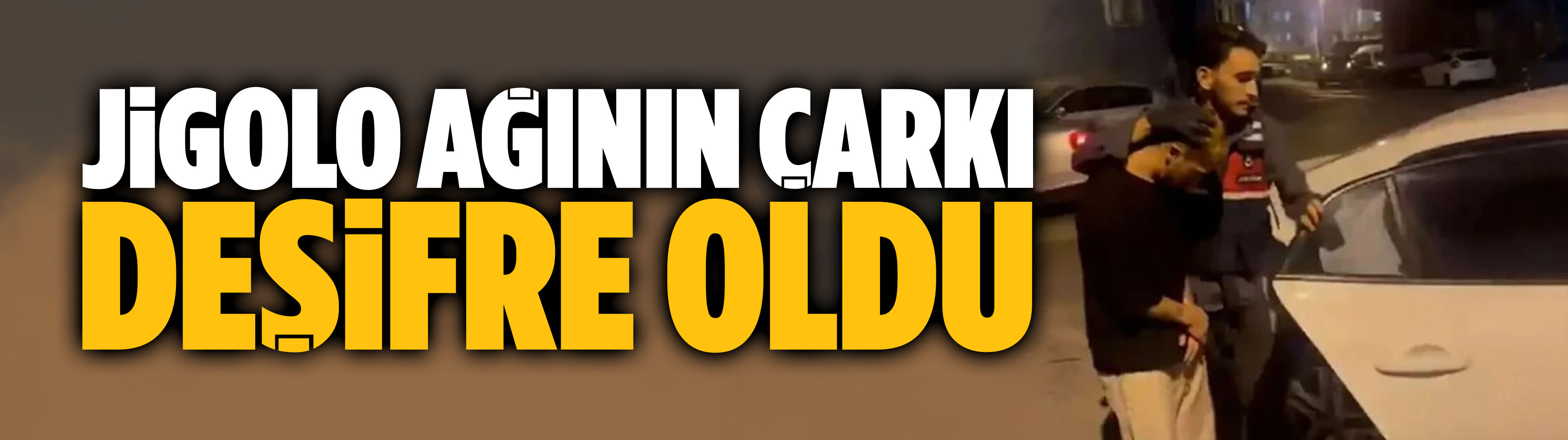 Jigolo ağının çarkı deşifre oldu