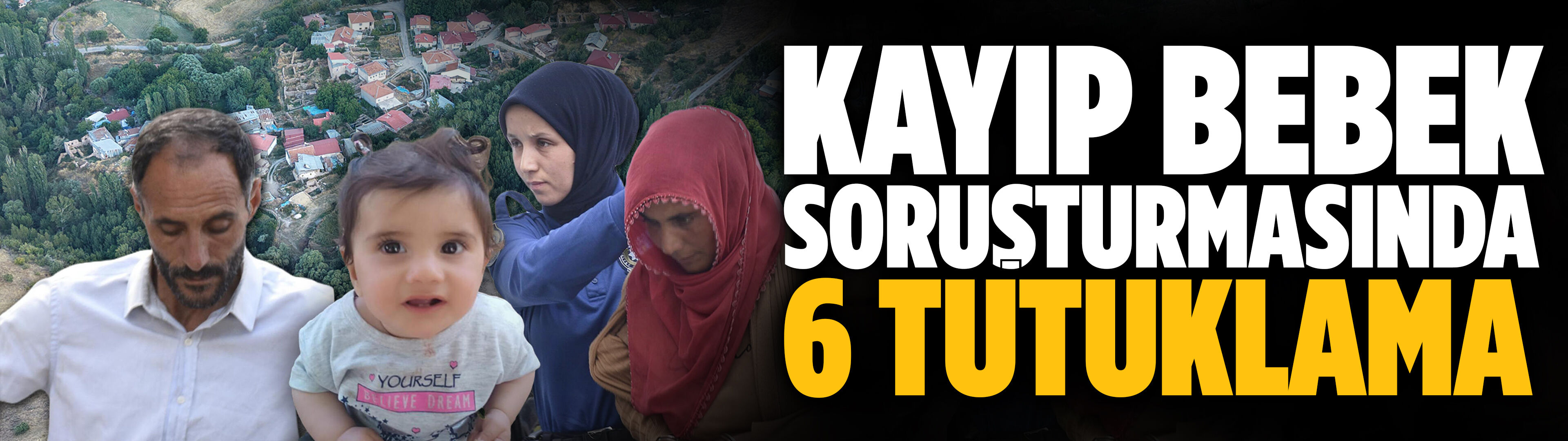Kayıp bebek soruşturmasında 6 tutuklama