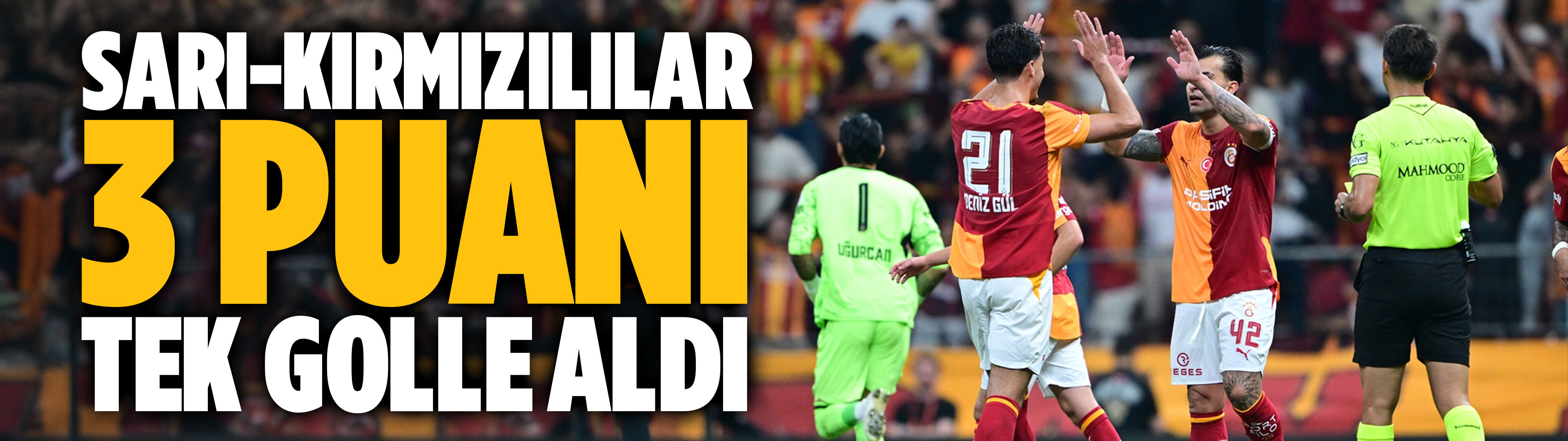 Sarı-Kırmızılılar 3 Puanı Tek Golle Aldı