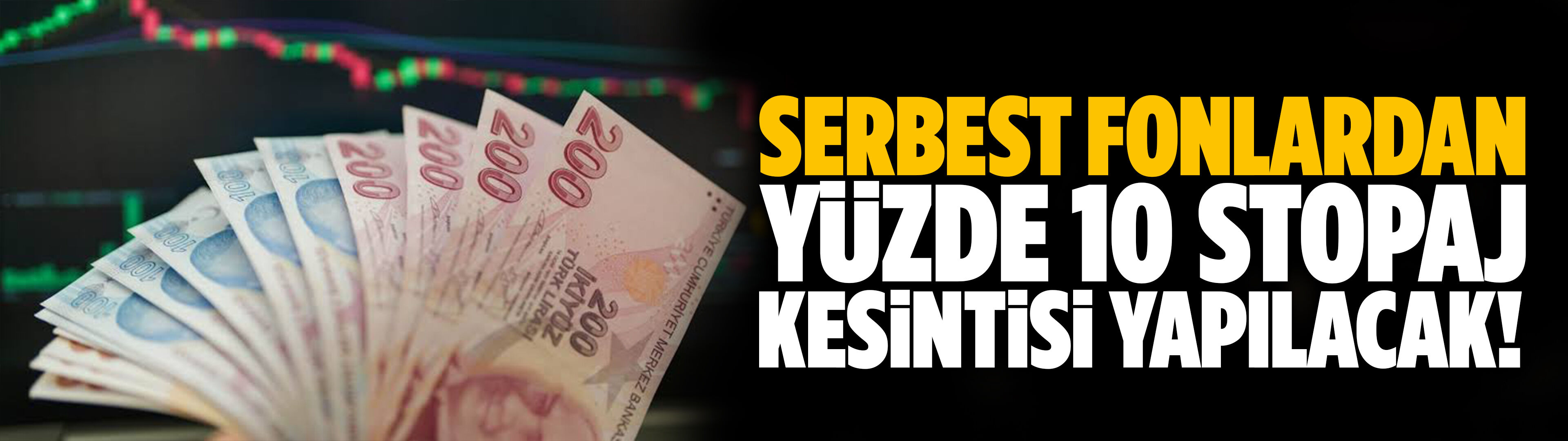 Serbest fonlardan yüzde 10 stopaj kesintisi uygulanacak!