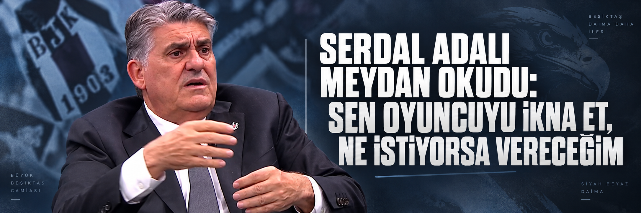 Serdal Adalı meydan okudu: Sen oyuncuyu ikna et, ne istiyorsa vereceğim