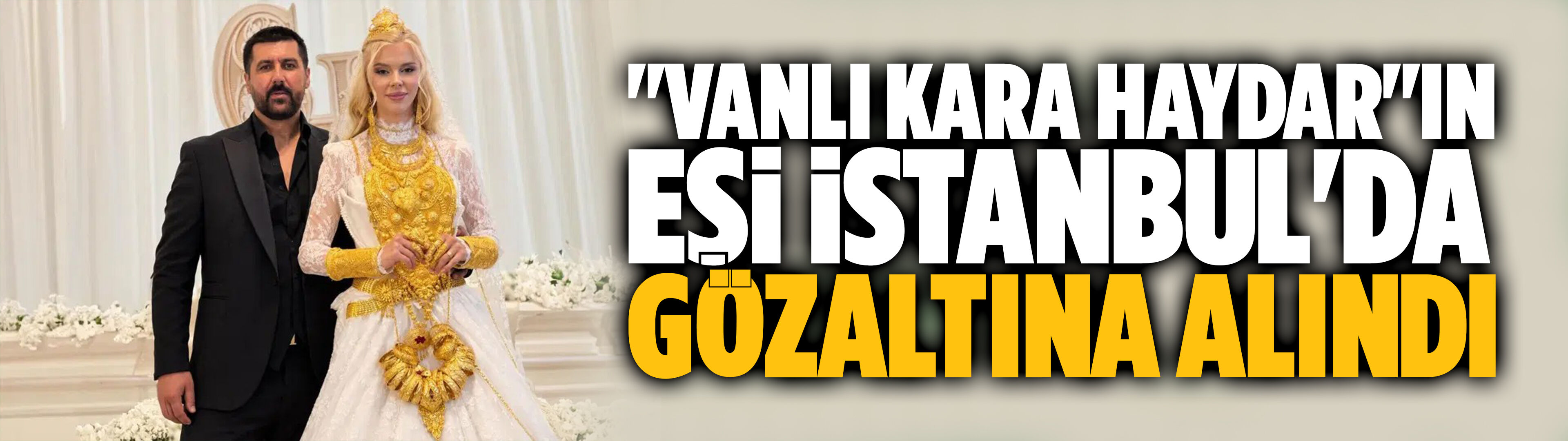 "Vanlı Kara Haydar" olarak bilinen Tançalan'ın eşi İstanbul'da gözaltına alındı