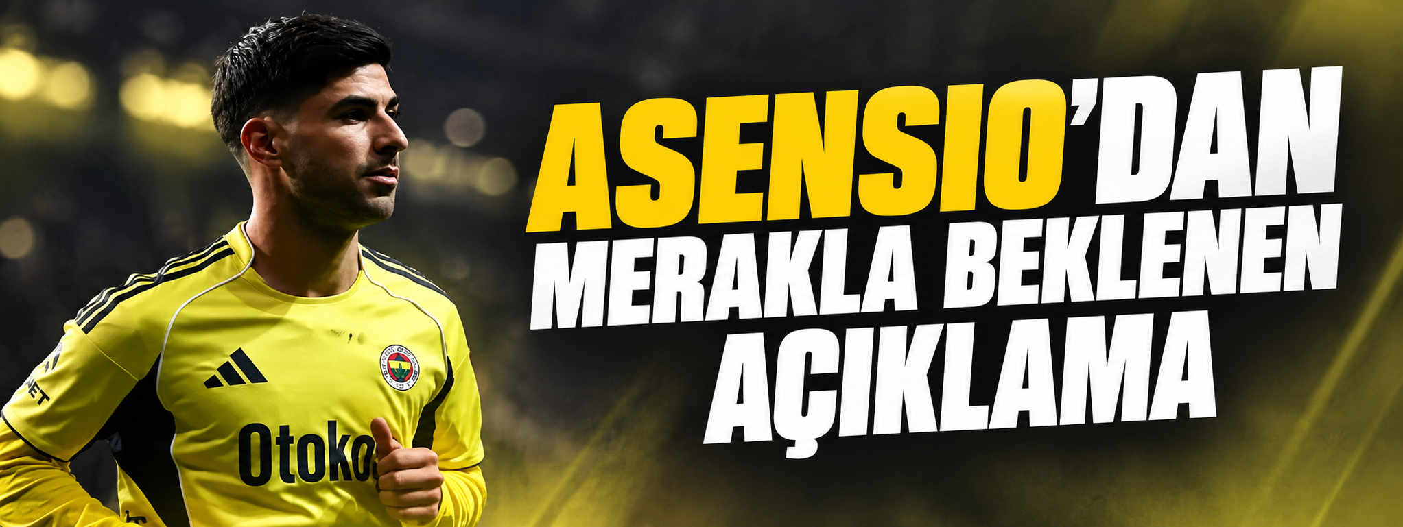 Asensio'dan merakla beklenen açıklama geldi