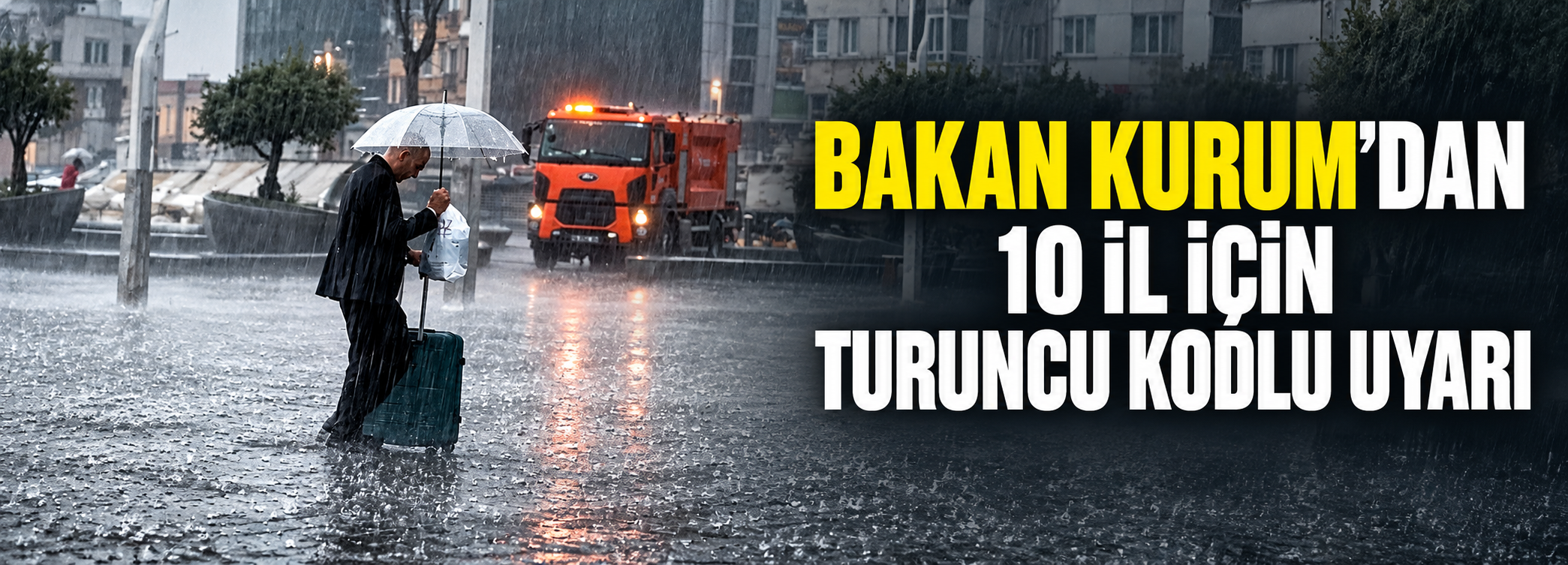 Bakan Kurum'dan 10 il için turuncu kodlu uyarı