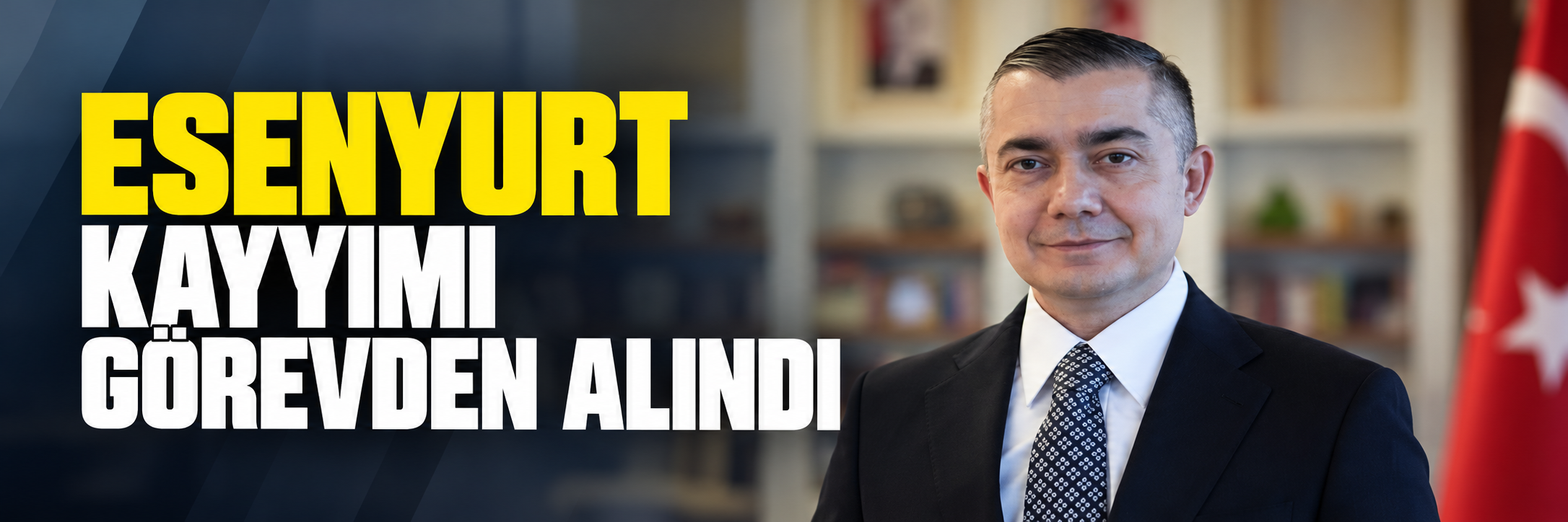 Esenyurt Belediyesi kayyımı Can Aksoy görevden alındı