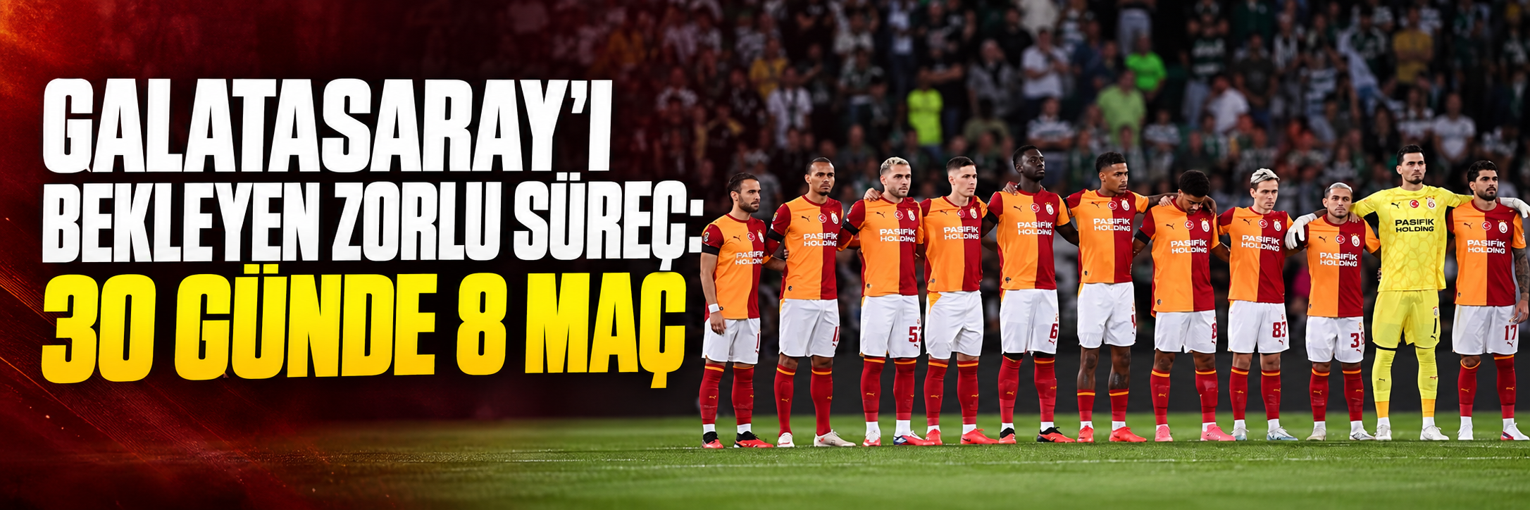 Galatasaray'ı bekleyen zorlu süreç: 30 günde 8 maç