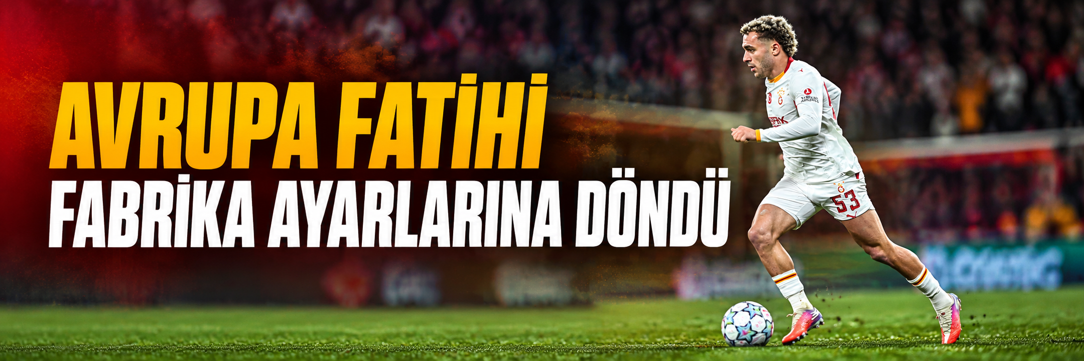 Avrupa Fatihi kendini hatırlattı