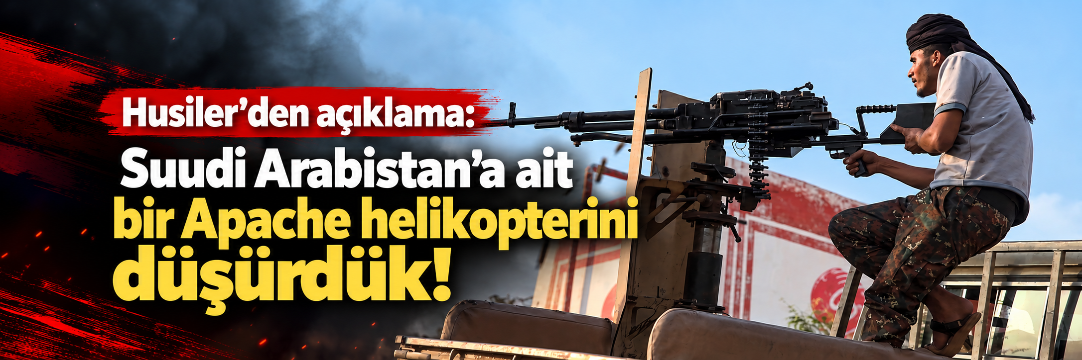 Husiler: Arabistan’a ait bir Apache helikopterini düşürdük!