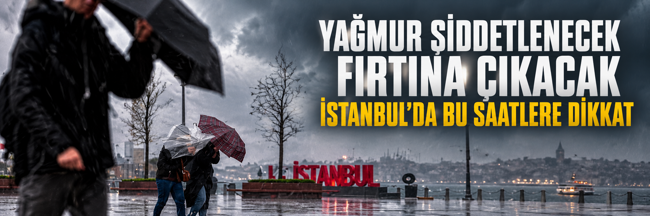 İstanbul'da bu saatlere dikkat