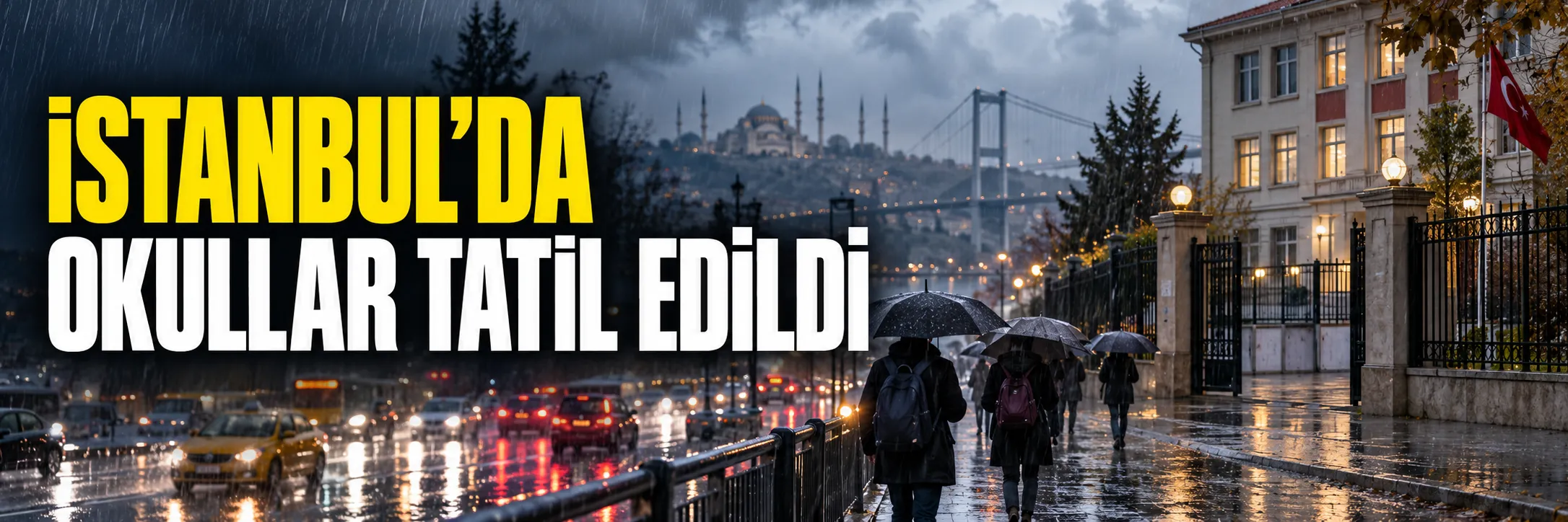 İstanbul’da okullar tatil edildi