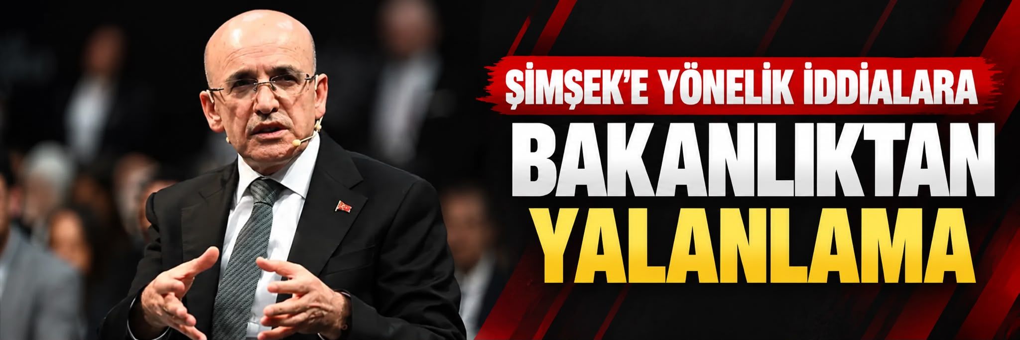 Şimşek'e yönelik iddialara Bakanlıktan yalanlama