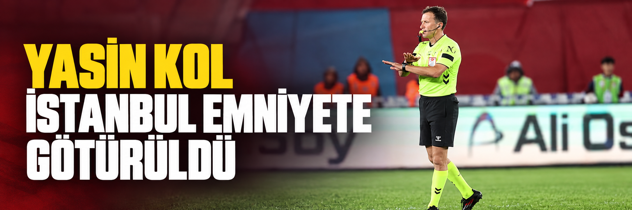 Yasin Kol İstanbul Emniyet Müdürlüğü'ne götürüldü