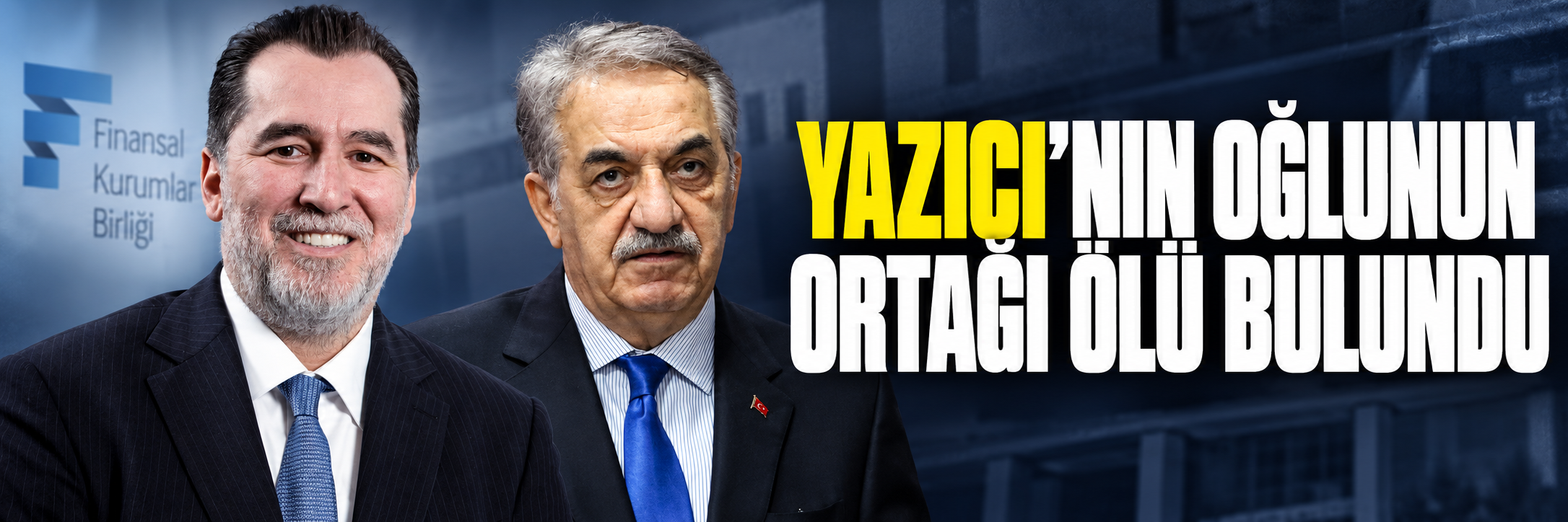 AK Parti’li Hayati Yazıcı’nın oğlunun ortağı Ali Emre Ballı ölü bulundu
